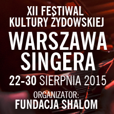 Festiwal Kultury Żydowskiej - Warszawa Singera Festiwal Kultury Żydowskiej - Warszawa Singera