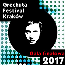Gala Finałowa Grechuta Festival 2017 „TU WSZYSTKO NAPRAWDĘ SIĘ ZACZĘŁO KRAKÓW - Bilety