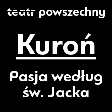 Kuroń. Pasja według św. Jacka WARSZAWA - Bilety