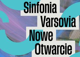 Sinfonia Varsovia – Nowe Otwarcie 2026