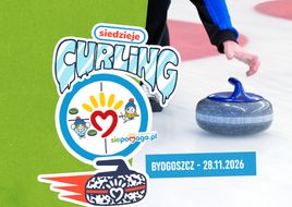 Siedzieje Curling 2026 w Bydgoszczy – twórcy internetowi zagrają dla dzieci