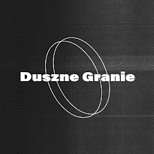 Duszne Granie