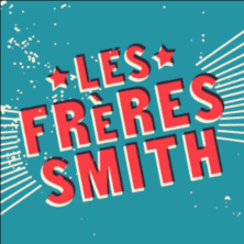 Les Freres Smith