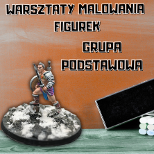 EPICkie Malowanie Figurek - Grupa Podstawowa