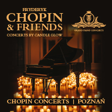 CHOPIN & FRIENDS – KONCERTY FORTEPIANOWE