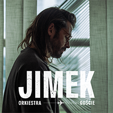 JIMEK + ORKIESTRA + GOŚCIE