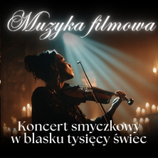 Koncert przy świecach &ndash; Muzyka filmowa