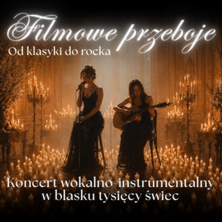 Koncert przy świecach &ndash; Filmowe przeboje: od klasyki do rocka