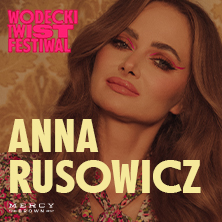 Anna Rusowicz - Divy Polskiej Estrady - Festiwal Wodecki Twist 9.edycja