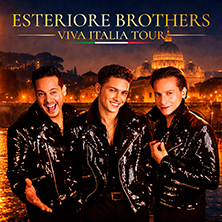ESTERIORE BROTHERS - Viva Italia. Tour 2026