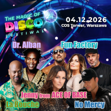 The Magic of Disco Festiwal 90&rsquo;s: Dr Alban, LaBouche, No Mercy, Fun Factory i Jenny from Ace of Base
