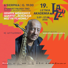 19. LAJ: ZYGMUNT PAUKER TRIO I HENRYK MIŚKIEWICZ QUARTET