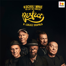 PERFECT & Łukasz Drapała - Kochaj mnie. 45 lat na świecie.