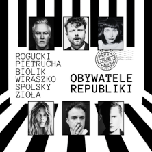 OBYWATELE REPUBLIKI: Spolsky / Pietrucha / Biolik / Wiraszko / Zioła