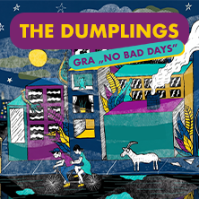 THE DUMPLING GRA &bdquo;NO BAD DAYS&rdquo;
