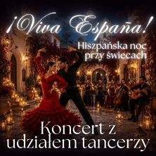 Koncert przy świecach &ndash; !Viva Espana! &ndash; hiszpańska noc przy świecach
