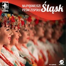 Zesp&oacute;ł Pieśni i Tańca Śląsk - Najpiękniejsze Pieśni Śląskie