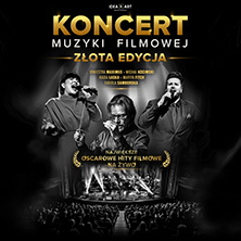 Koncert Muzyki Filmowej - ZŁOTA EDYCJA
