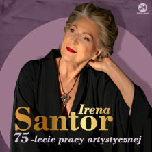 Irena Santor - Jubileusz 75-lecia kariery artystycznej