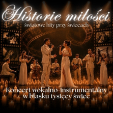 Koncert przy świecach - Historie miłości &ndash; światowe hity przy świecach