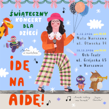 Świąteczny koncert dla dzieci &bdquo;IDĘ NA AIDĘ"