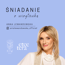 Śniadanie z Wizyt&oacute;wką I Anna Lewandowska
