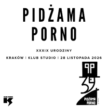 PIDŻAMA PORNO XXXIX urodziny