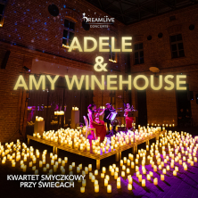 ADELE & AMY WINEHOUSE: Koncert przy świecach by Dreamlive Concerts