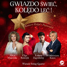 Gwiazdo świeć, kolędo leć - koncert kolęd i pastorałek