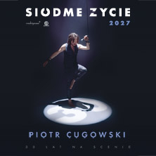 Piotr Cugowski - Trasa Si&oacute;dme życie