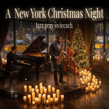 Koncert przy świecach - A New York Christmas Night: Jazz przy świecach