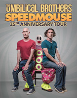 THE UMBILICAL BROTHERS &ndash; SPEEDMOUSE