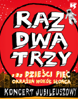 Raz Dwa Trzy &hellip;.dzieści pięć okrążeń wok&oacute;ł słońca. Jubileusz 35-l
