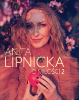 Anita Lipnicka - O miłości 2