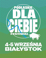 Podlaskie Dla Ciebie. Festiwal
