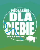 Podlaskie Dla Ciebie. Festiwal