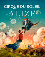 ALIZ&Eacute; - Cirque du Soleil