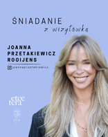 Śniadanie z wizyt&oacute;wką I Joanna Przetakiewicz-Rooijens