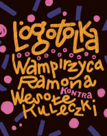 Firlej dzieciom: &ldquo;Logotolka przedstawia: Wampirzyca Ramona kontr