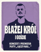 BŁAŻEJ KR&Oacute;L I GOŚCIE
