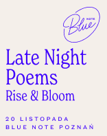 Late Night Poems &ndash; Rise & Bloom