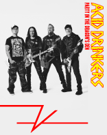 ACID DRINKERS "PARTY IN THE DRAGON&rsquo;S DEN"