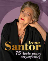 Irena Santor - Jubileusz 75-lecia kariery artystycznej