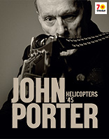 John Porter &middot; Helicopters&rsquo;45