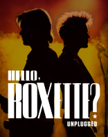 Hello, Roxette? Unplugged