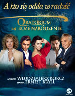 Oratorium na Boże Narodzenie &bdquo;A kto się odda w radość&rdquo;
