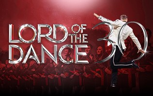 LORD OF THE DANCE - 30th Anniversary Tou