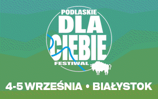 Podlaskie Dla Ciebie. Festiwal