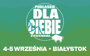 Podlaskie Dla Ciebie. Festiwal