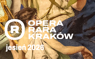 OPERA RARA KRAK&Oacute;W jesień 2026